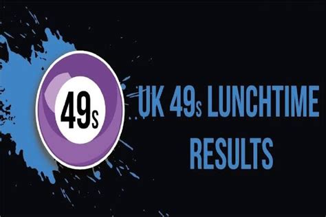 49s results|uk 49 lunchtime latest results.